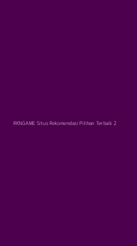 Tampilan Antarmuka Aplikasi Rkngame Situs Rekomendasi Pilihan Terbaik - 2