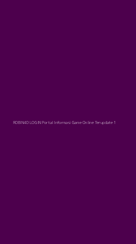Tampilan Antarmuka Aplikasi Robin4d Login Portal Informasi Game Online Terupdate - 1