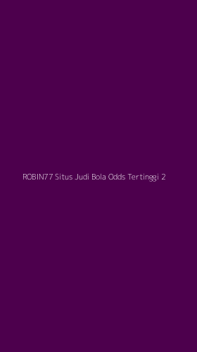 Tampilan Antarmuka Aplikasi Robin77 Situs Judi Bola Odds Tertinggi - 2