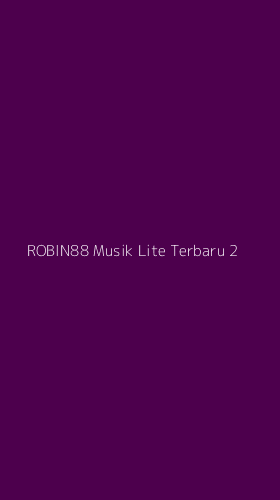 Tampilan Antarmuka Aplikasi Robin88 Musik Lite Terbaru - 2