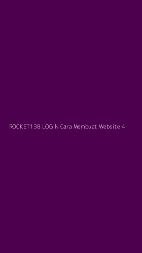 Tampilan Antarmuka Aplikasi Rocket138 Login Cara Membuat Website - 4