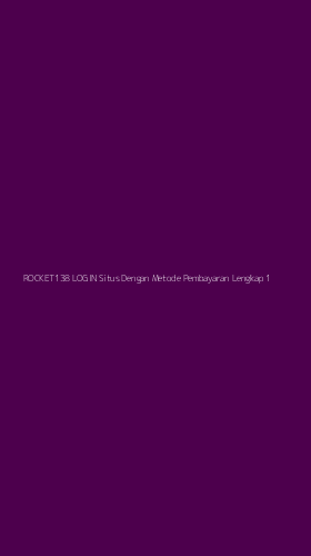 Tampilan Antarmuka Aplikasi Rocket138 Login Situs Dengan Metode Pembayaran Lengkap - 1