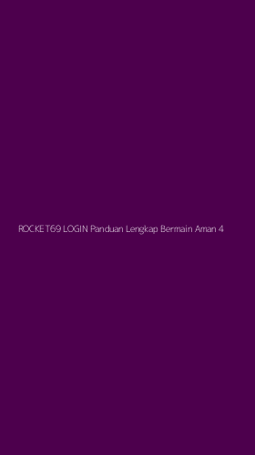 Tampilan Antarmuka Aplikasi Rocket69 Login Panduan Lengkap Bermain Aman - 4