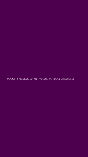 Tampilan Antarmuka Aplikasi Rocket878 Situs Dengan Metode Pembayaran Lengkap - 1