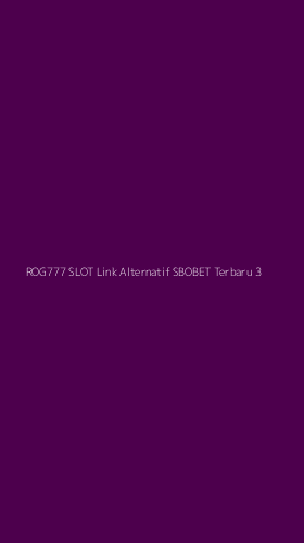 Tampilan Antarmuka Aplikasi Rog777 Slot Link Alternatif Sbobet Terbaru - 3