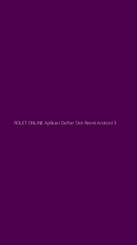 Tampilan Antarmuka Aplikasi Rolet Online Aplikasi Daftar Slot Resmi Android - 3