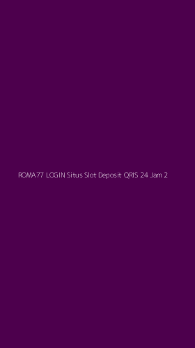 Tampilan Antarmuka Aplikasi Roma77 Login Situs Slot Deposit Qris 24 Jam - 2