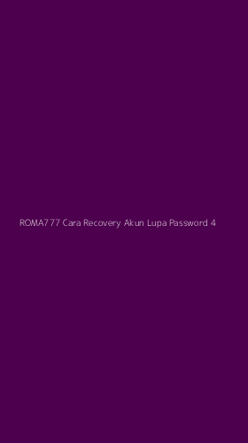 Tampilan Antarmuka Aplikasi Roma777 Cara Recovery Akun Lupa Password - 4