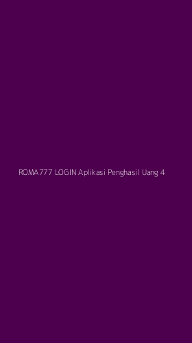 Tampilan Antarmuka Aplikasi Roma777 Login Aplikasi Penghasil Uang - 4