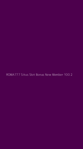 Tampilan Antarmuka Aplikasi Roma777 Situs Slot Bonus New Member 100 - 2