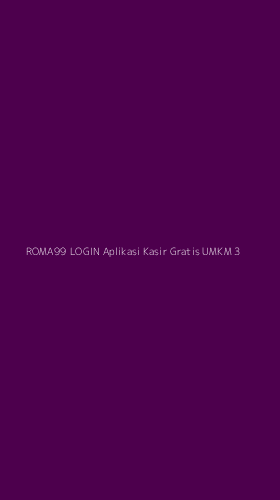 Tampilan Antarmuka Aplikasi Roma99 Login Aplikasi Kasir Gratis Umkm - 3