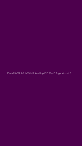 Tampilan Antarmuka Aplikasi Roma99 Online Login Buku Mimpi 2d 3d 4d Togel Akurat - 2