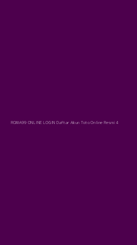 Tampilan Antarmuka Aplikasi Roma99 Online Login Daftar Akun Toto Online Resmi - 4