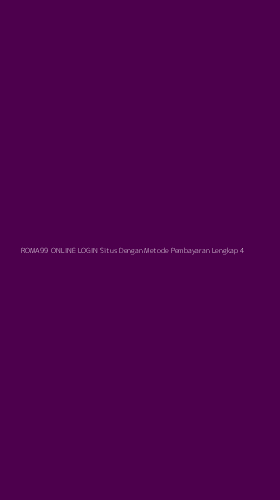 Tampilan Antarmuka Aplikasi Roma99 Online Login Situs Dengan Metode Pembayaran Lengkap - 4