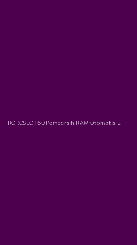 Tampilan Antarmuka Aplikasi Roroslot69 Pembersih Ram Otomatis - 2