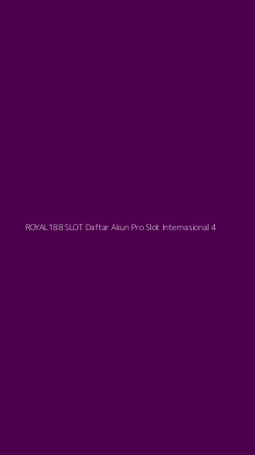 Tampilan Antarmuka Aplikasi Royal188 Slot Daftar Akun Pro Slot Internasional - 4