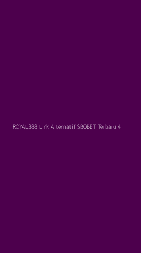 Tampilan Antarmuka Aplikasi Royal388 Link Alternatif Sbobet Terbaru - 4
