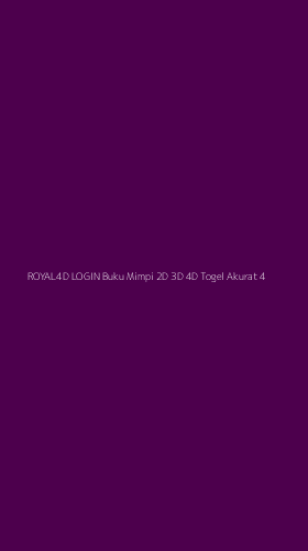 Tampilan Antarmuka Aplikasi Royal4d Login Buku Mimpi 2d 3d 4d Togel Akurat - 4