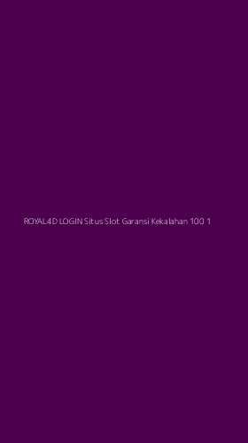 Tampilan Antarmuka Aplikasi Royal4d Login Situs Slot Garansi Kekalahan 100 - 1