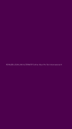 Tampilan Antarmuka Aplikasi Royal88 Login Link Alternatif Daftar Akun Pro Slot Internasional - 4