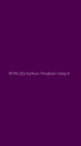 Tampilan Antarmuka Aplikasi Royalqq Aplikasi Penghasil Uang - 4
