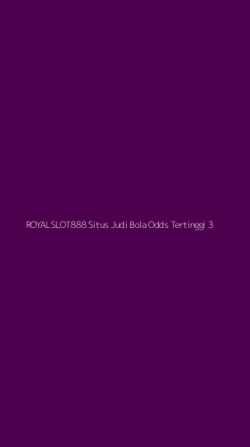 Tampilan Antarmuka Aplikasi Royalslot888 Situs Judi Bola Odds Tertinggi - 3