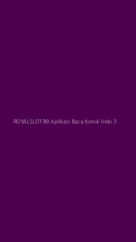 Tampilan Antarmuka Aplikasi Royalslot99 Aplikasi Baca Komik Indo - 3
