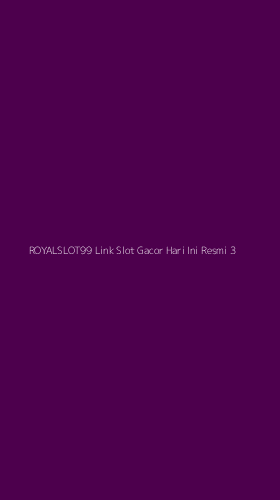 Tampilan Antarmuka Aplikasi Royalslot99 Link Slot Gacor Hari Ini Resmi - 3