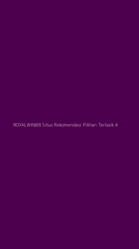 Tampilan Antarmuka Aplikasi Royalwin88 Situs Rekomendasi Pilihan Terbaik - 4
