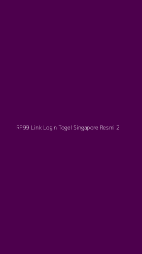 Tampilan Antarmuka Aplikasi Rp99 Link Login Togel Singapore Resmi - 2