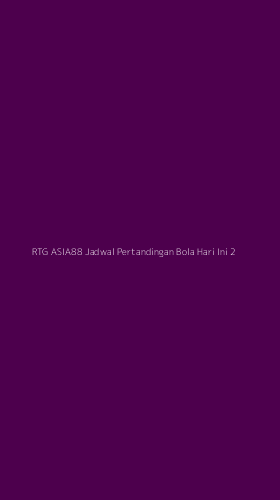 Tampilan Antarmuka Aplikasi Rtg Asia88 Jadwal Pertandingan Bola Hari Ini - 2