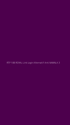 Tampilan Antarmuka Aplikasi Rtp 188 Royal Link Login Alternatif Anti Nawala - 3
