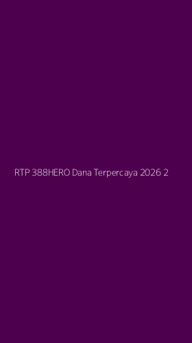 Tampilan Antarmuka Aplikasi Rtp 388hero Dana Terpercaya 2026 - 2