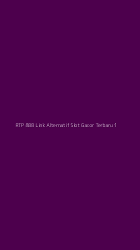 Tampilan Antarmuka Aplikasi Rtp 888 Link Alternatif Slot Gacor Terbaru - 1
