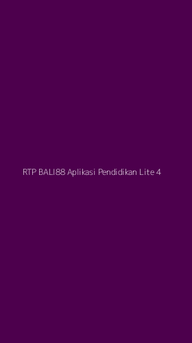 Tampilan Antarmuka Aplikasi Rtp Bali88 Aplikasi Pendidikan Lite - 4