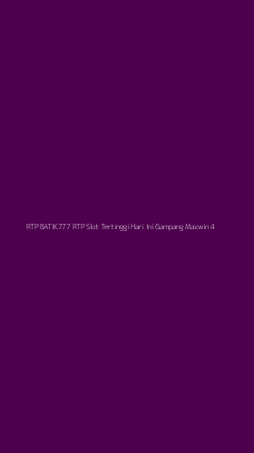 Tampilan Antarmuka Aplikasi Rtp Batik777 Rtp Slot Tertinggi Hari Ini Gampang Maxwin - 4