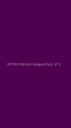 Tampilan Antarmuka Aplikasi Rtp Big188 Anti Rungkad Pasti Jp - 3