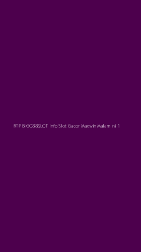 Tampilan Antarmuka Aplikasi Rtp Bigo88slot Info Slot Gacor Maxwin Malam Ini - 1