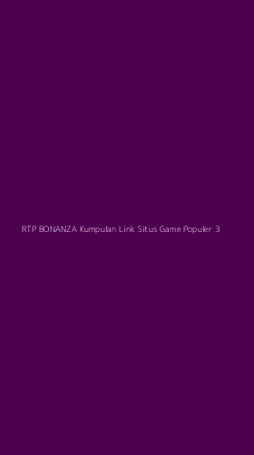 Tampilan Antarmuka Aplikasi Rtp Bonanza Kumpulan Link Situs Game Populer - 3