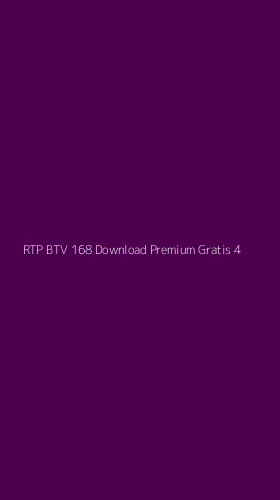 Tampilan Antarmuka Aplikasi Rtp Btv 168 Download Premium Gratis - 4