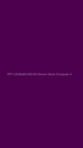 Tampilan Antarmuka Aplikasi Rtp Cukong88 Hari Ini Pemutar Musik Terpopuler - 4