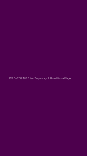 Tampilan Antarmuka Aplikasi Rtp Daftar188 Situs Terpercaya Pilihan Utama Player - 1