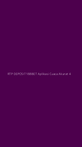 Tampilan Antarmuka Aplikasi Rtp Deposit188bet Aplikasi Cuaca Akurat - 4