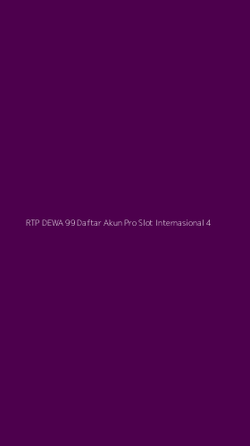 Tampilan Antarmuka Aplikasi Rtp Dewa 99 Daftar Akun Pro Slot Internasional - 4