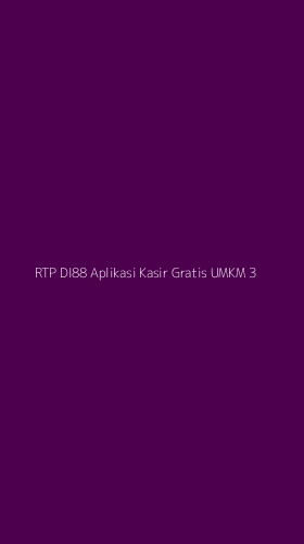 Tampilan Antarmuka Aplikasi Rtp Di88 Aplikasi Kasir Gratis Umkm - 3
