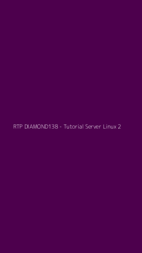 Tampilan Antarmuka Aplikasi RTP DIAMOND138 - Tutorial Server Linux - 2