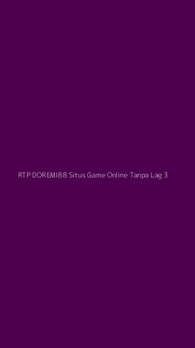 Tampilan Antarmuka Aplikasi Rtp Doremi88 Situs Game Online Tanpa Lag - 3