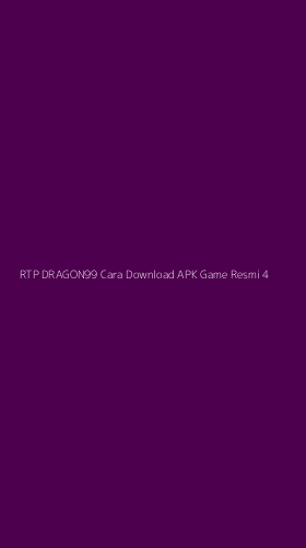 Tampilan Antarmuka Aplikasi Rtp Dragon99 Cara Download Apk Game Resmi - 4