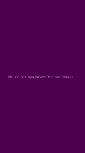 Tampilan Antarmuka Aplikasi Rtp Egp188 Kumpulan Game Slot Gacor Terbaik - 1