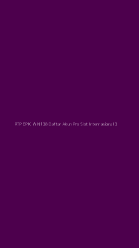 Tampilan Antarmuka Aplikasi Rtp Epic Win138 Daftar Akun Pro Slot Internasional - 3